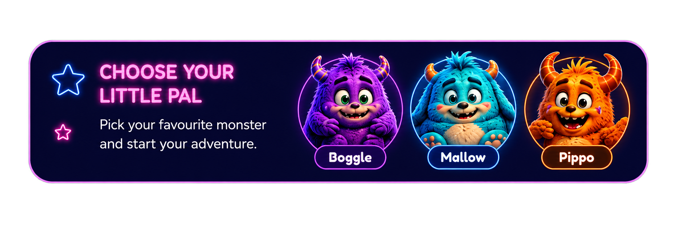 Choose Your Little Pal — pick your favourite monster, Boggle, Mallow or Pippo, and start your adventure.