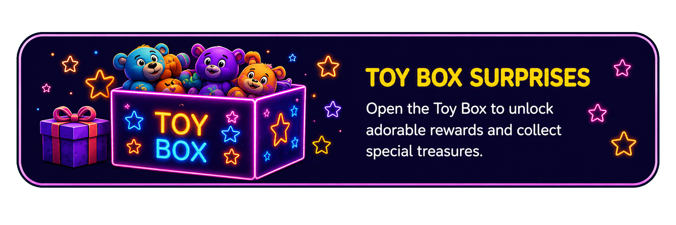 Toy Box Surprises — open the Toy Box to unlock adorable rewards and collect special treasures.